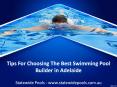 Tips For Choosing The Best Swimming Pool Builder in Adelaide PowerPoint PPT Presentation