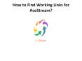 How to Find Working Links for AceStream? PowerPoint PPT Presentation