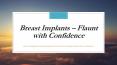 Breast Implants - Flaunt with Confidence PowerPoint PPT Presentation