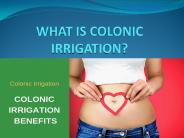 WHAT IS COLONIC IRRIGATION?