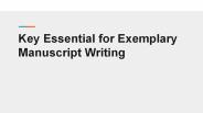 Key Essential for Exemplary Manuscript Writing