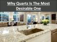 Why Quartz Is The Most Desirable One PowerPoint PPT Presentation