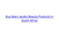 Buy Marc Jacobs Beauty Products in South Africa