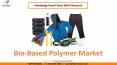 Bio-Based Polymer Market Size- KBV Research PowerPoint PPT Presentation