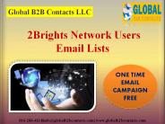 2Brights Network Users Email Lists