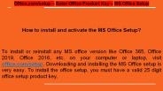 How to Install and Activate the MS Office Setup?