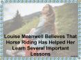Louise Meanwell Believes That Horse Riding Has Helped Her Learn Several Important Lessons PowerPoint PPT Presentation