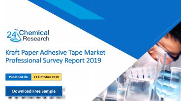 Kraft paper adhesive tape market professional survey report 2019