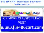 FIN 486 CART Remember Education--fin486cart.com
