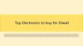 Top Electronics to buy for Diwali