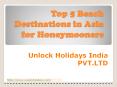Top 5 Beach Destinations in Asia for Honeymooners and Couple PowerPoint PPT Presentation