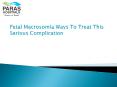 Fetal Macrosomia: Ways To Treat This Serious Complication PowerPoint PPT Presentation