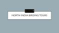 North India Birdwatching Tours PowerPoint PPT Presentation