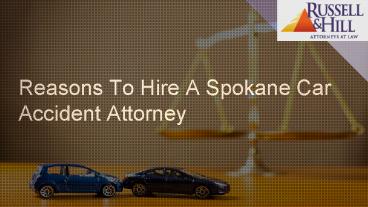 Reasons To Hire a Spokane Car Accident Attorney