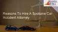 Reasons To Hire a Spokane Car Accident Attorney PowerPoint PPT Presentation
