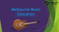 Singing Lessons in Melbourne | Melbourne Music Education PowerPoint PPT Presentation