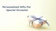 For making every occasion special – Personalized Gifts! PowerPoint PPT Presentation