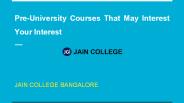 Pre-University Courses That May Interest Your Interest