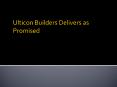 Ulticon Builders Delivers as Promised PowerPoint PPT Presentation