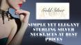 Simple yet Elegant Sterling Silver Necklaces at best prices