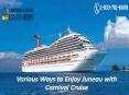 Various Ways to Enjoy Juneau with Carnival Cruise PowerPoint PPT Presentation
