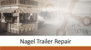 Nagel Trailer Repair Service in Michigan