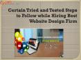 Steps to Follow while Hiring Best Website Design Firm PowerPoint PPT Presentation