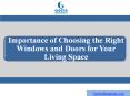 Importance of Choosing the Right Windows and Doors for Your Living Space PowerPoint PPT Presentation