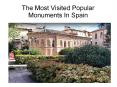 The Most Visited Popular Monuments In Spain PowerPoint PPT Presentation