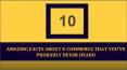 10 Amazing Facts About eCommerce That You’ve Probably Never Heard PowerPoint PPT Presentation