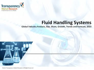 Fluid Handling Systems Market Globally Expected to Drive Growth through 2023