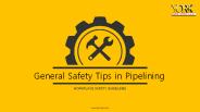 General Safety Tips in Pipelining -York UAE