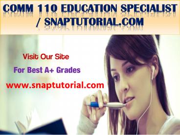 COMM 110 Education Specialist / snaptutorial.com