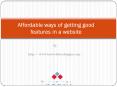 Affordable ways of getting good features in a website PowerPoint PPT Presentation