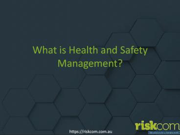 What is Health and Safety Management (1)