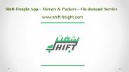 Shift Freight App Movers & Packers On-demand Service