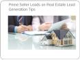 Prime Seller Leads on Real Estate Lead Generation Tips PowerPoint PPT Presentation