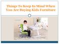 Things To Keep In Mind When You Are Buying Kids Furniture
