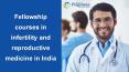 Fellowship courses in infertility and reproductive medicine in India (2) PowerPoint PPT Presentation