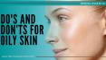 Do's and Don’ts for oily Skin with Sunscreen Gel PowerPoint PPT Presentation