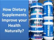 How Dietary Supplements Improve your Health Naturally