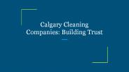 Calgary Cleaning Companies: Building Trust
