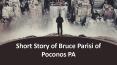 Short Story of Bruce Parisi of Poconos PA PowerPoint PPT Presentation