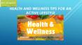 Health and wellness Tips for an active lifestyle PowerPoint PPT Presentation