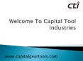 Capital Tool Industries PowerPoint PPT Presentation