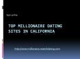 Top millionaire dating sites in California PowerPoint PPT Presentation