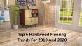 Top 6 Hardwood Flooring Trends in 2019 & 2020 PowerPoint PPT Presentation