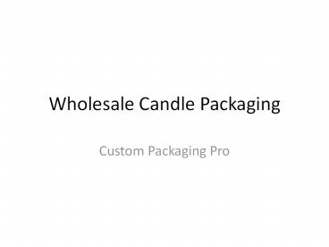 Candle Packaging