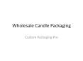 Candle Packaging PowerPoint PPT Presentation