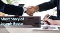 Short Story of Joseph Bosso PowerPoint PPT Presentation